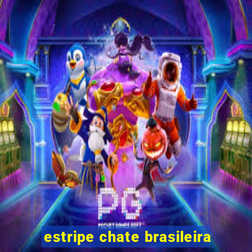 estripe chate brasileira